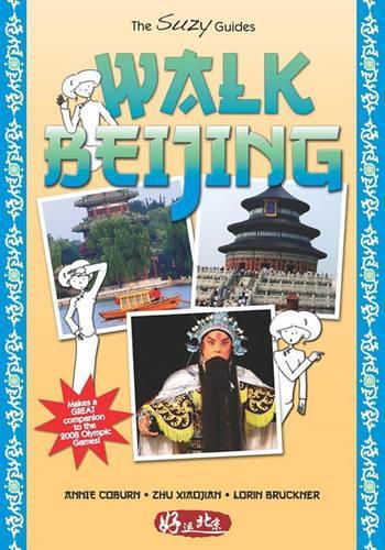 Cover image for Walk Beijing: Walking Guide to Beijing