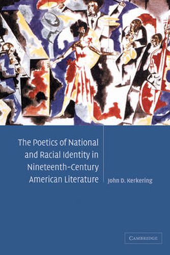 Cover image for The Poetics of National and Racial Identity in Nineteenth-Century American Literature