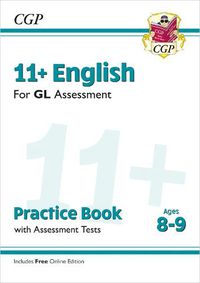 Cover image for 11+ GL English Practice Book & Assessment Tests - Ages 8-9 (with Online Edition)