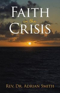 Cover image for Faith in the Crisis