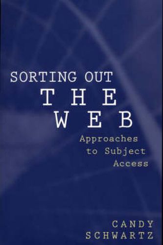 Cover image for Sorting Out the Web: Approaches to Subject Access