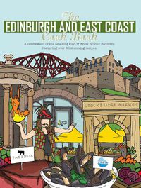 Cover image for The Edinburgh and East Coast Cook Book: A celebration of the amazing food and drink on our doorstep