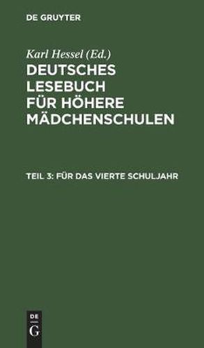 Cover image for Fur Das Vierte Schuljahr: Im Anschluss an Die Elfte Auflage Des Lesebuches Fur Hoehere Madchenschulen