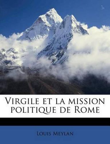 Cover image for Virgile Et La Mission Politique de Rome