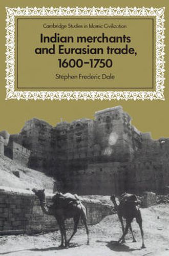 Cover image for Indian Merchants and Eurasian Trade, 1600-1750