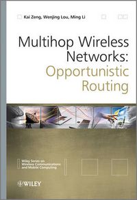 Cover image for Multihop Wireless Networks: Opportunistic Routing