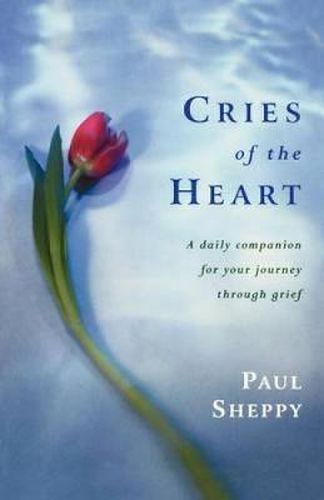 Cover image for Cries of the Heart: A Daily Companion for Your Journey Through Grief