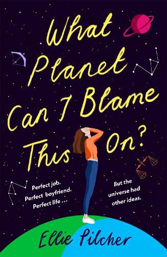 Cover image for What Planet Can I Blame This On?: a hilarious, swoon-worthy romcom about following the stars