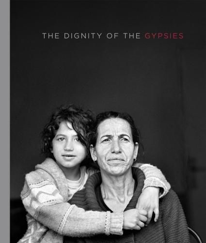 Cover image for Christine Turnauer: Dignity of the Gypsies
