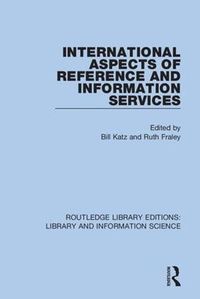 Cover image for International Aspects of Reference and Information Services