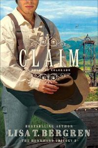 Cover image for Claim: A Novel of Colorado