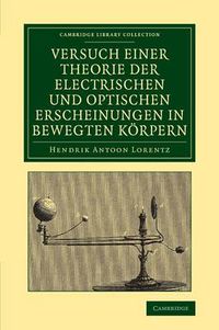 Cover image for Versuch einer Theorie der electrischen und optischen Erscheinungen in bewegten Koerpern