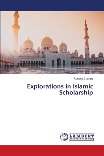 Cover image for Explorations in Islamic Scholarship