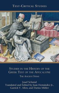 Cover image for Studies in the History of the Greek Text of the Apocalypse: The Ancient Stems