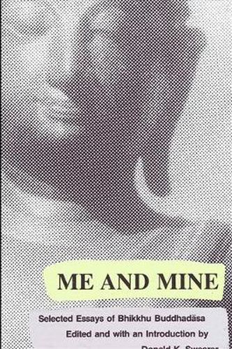 Cover image for Me and Mine: Selected Essays of Bhikkhu Buddhadasa