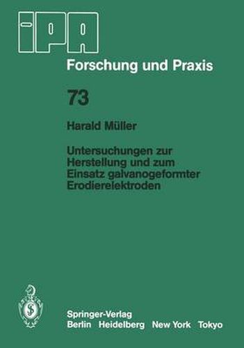 Cover image for Untersuchungen zur Herstellung und zum Einsatz galvanogeformter Erodierelektroden