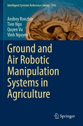 Cover image for Ground and Air Robotic Manipulation Systems in Agriculture