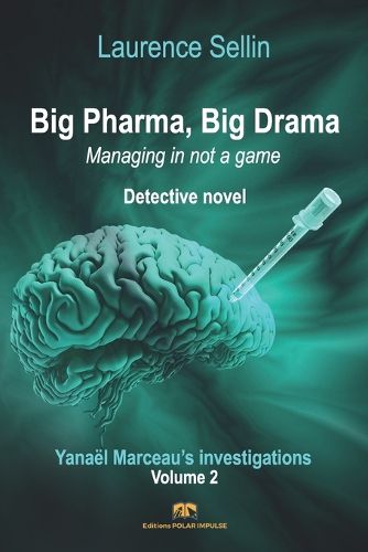 Cover image for Big Pharma, Big Drama - Managing is not a game