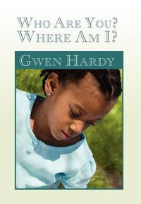 Cover image for Who Are You? Where Am I?