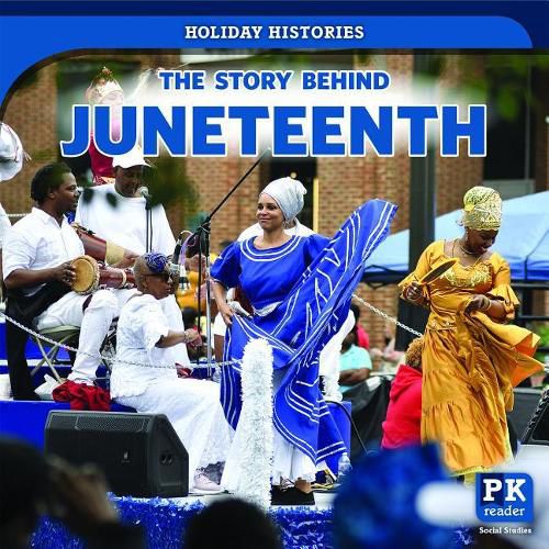 The Story Behind Juneteenth