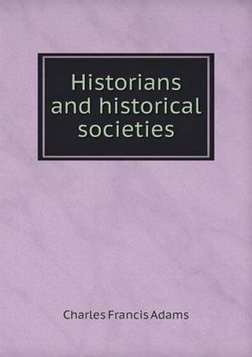 Historians and historical societies