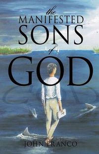 Cover image for The Manifested Sons of God