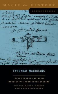 Cover image for Everyday Magicians: Legal Records and Magic Manuscripts from Tudor England