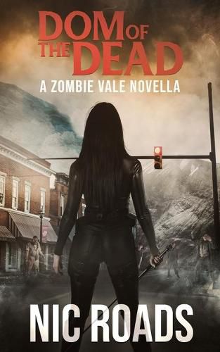 Cover image for Dom of the Dead: A Zombie Vale Novella