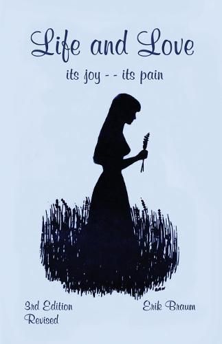 Cover image for Life and Love: its joy -- its pain