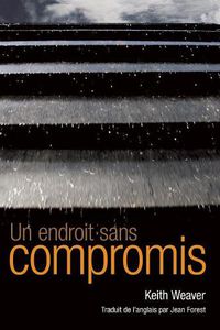 Cover image for Un endroit sans compromis