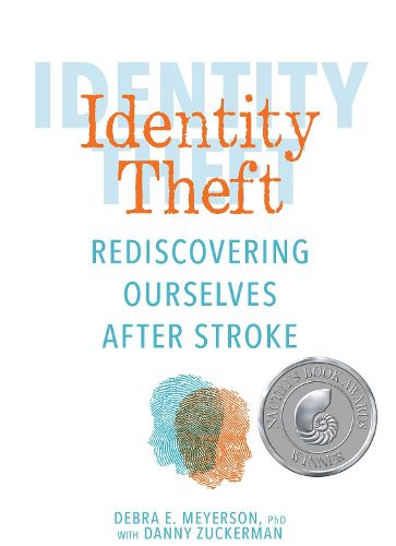 Cover image for Identity Theft: Rediscovering Ourselves After Stroke