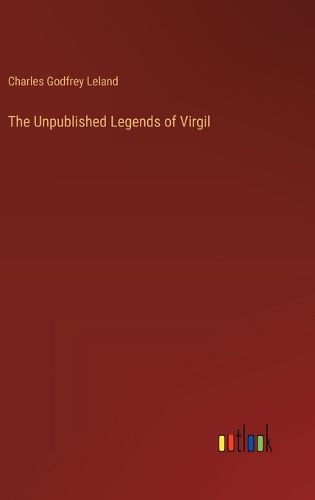 Cover image for The Unpublished Legends of Virgil