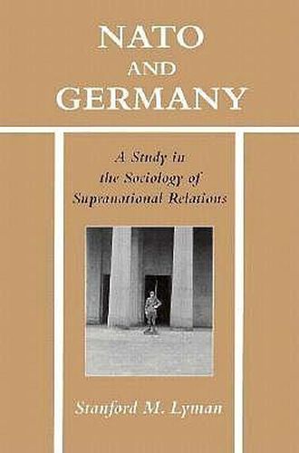 NATO and Germany: A Study in the Sociology of Supranational Relations