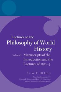 Cover image for Hegel: Lectures on the Philosophy of World History, Volume I: Manuscripts of the Introduction and the Lectures of 1822-1823