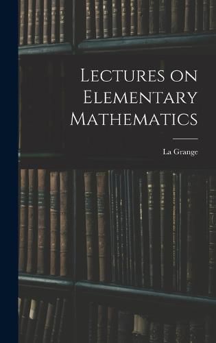 Lectures on Elementary Mathematics