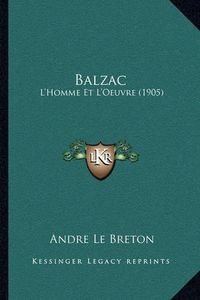 Cover image for Balzac: L'Homme Et L'Oeuvre (1905)