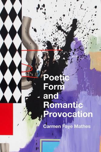 Cover image for Poetic Form and Romantic Provocation