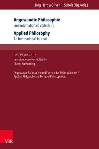 Cover image for Angewandte Philosophie. Eine internationale Zeitschrift.: Heft/Volume 1,2017: Angewandte Philosophie und Formen des Philosophierens/Applied Philosophy and Forms of Philosophizing