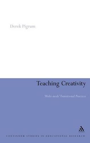Cover image for Teaching Creativity: Multi-mode Transitional Practices