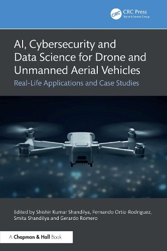 Cover image for AI, Cybersecurity and Data Science for Drone and Unmanned Aerial Vehicles