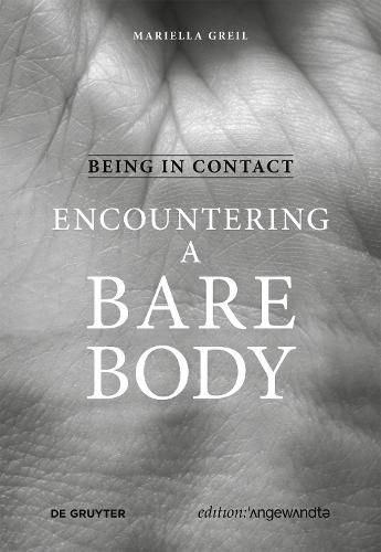 Cover image for Being in Contact: Encountering a Bare Body