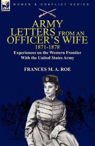 Cover image for Army Letters From an Officer's Wife, 1871-1888: Experiences on the Western Frontier With the United States Army