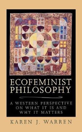 Cover image for Ecofeminist Philosophy: A Western Perspective on What It is and Why It Matters