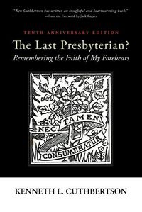 Cover image for The Last Presbyterian? Tenth Anniversary Edition