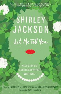Cover image for Let Me Tell You: New Stories, Essays, and Other Writings