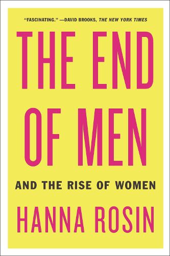 Cover image for The End of Men: And the Rise of Women