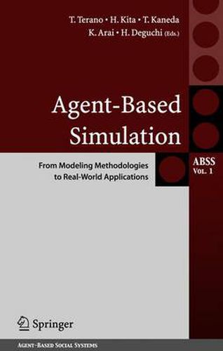 Cover image for Agent-Based Simulation: From Modeling Methodologies to Real-World Applications: Post Proceedings of the Third International Workshop on Agent-Based Approaches in Economic and Social Complex Systems 2004