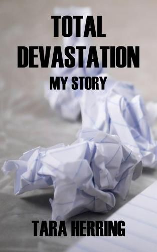 Cover image for Total Devastation: My Story