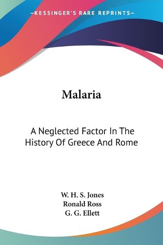 Cover image for Malaria: A Neglected Factor in the History of Greece and Rome