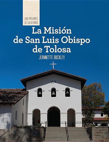 Cover image for La Mision de San Luis Obispo de Tolosa (Discovering Mission San Luis Obispo de Tolosa)